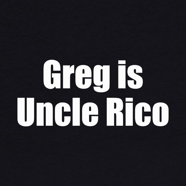 Greg is Uncle Rico by NickiPostsStuff